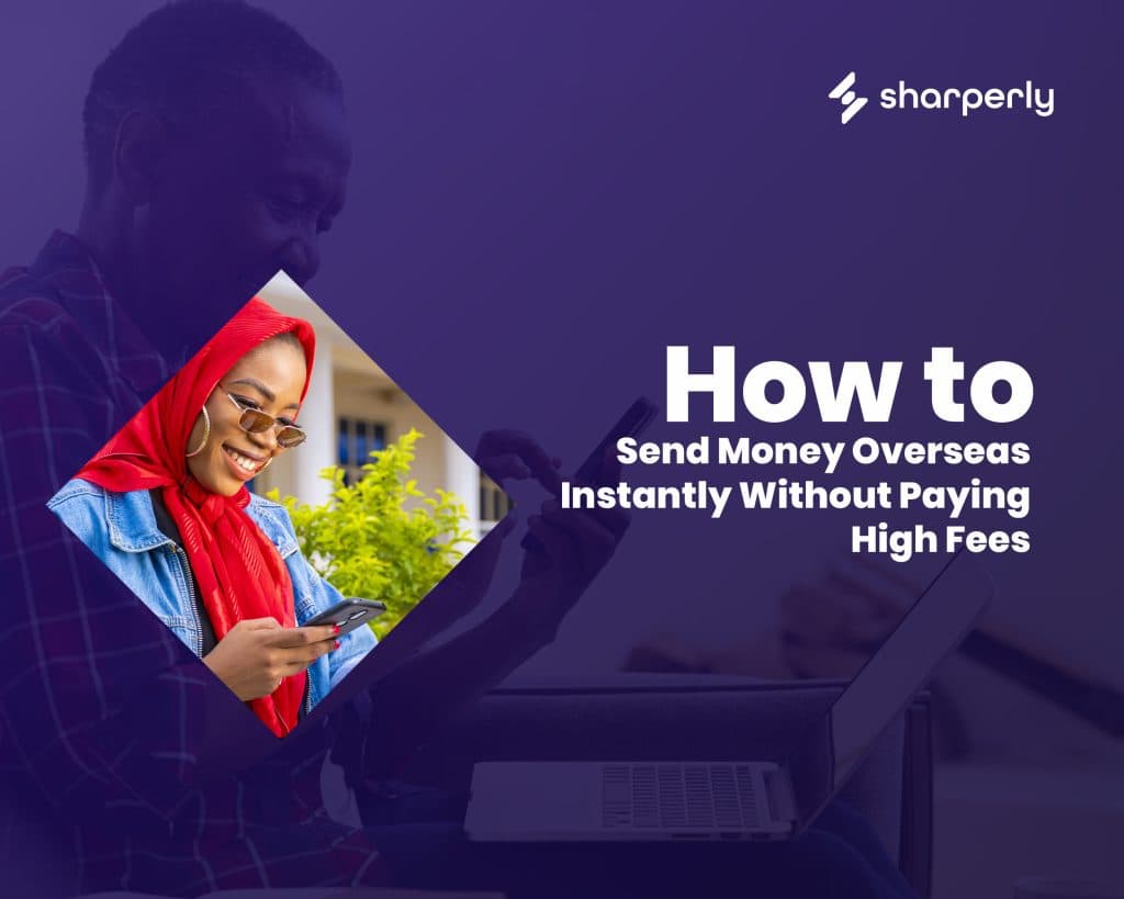 How to Send Money Overseas Instantly Without Paying High Fees